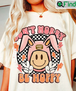 Dont Worry Be Hoppy Happy Easter Smiley Bunny Ears T Shirts