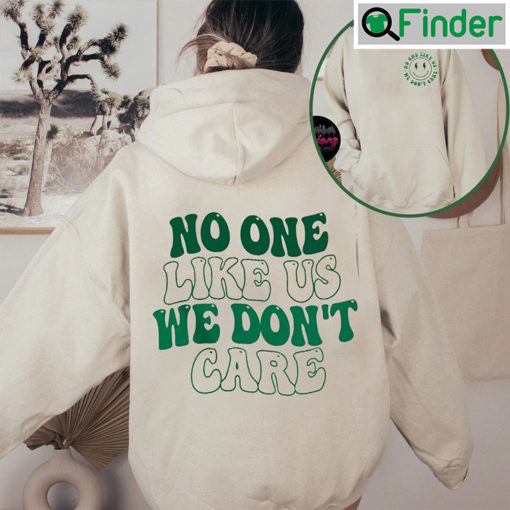 Eagles No One Likes Us We Dont Care Sweatshirt