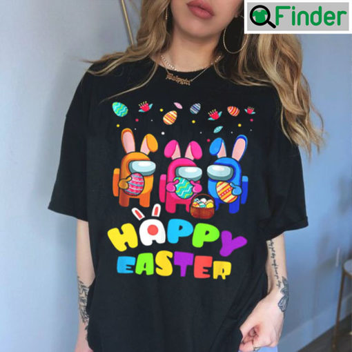 Easter Among Us Happy Shirt