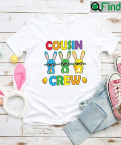 Easter Bunny Cousin Crew Shirts