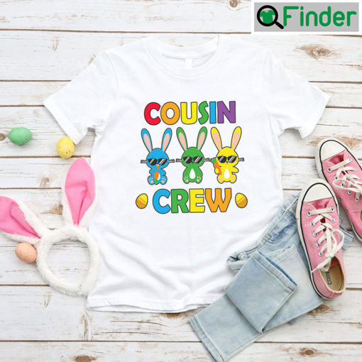 Easter Bunny Cousin Crew Shirts