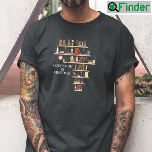 Education Is Freedom Shirt Black History Month African