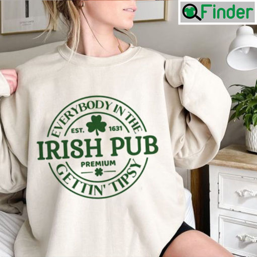 Everybody In The Pub Getting Tipsy Sweatshirt