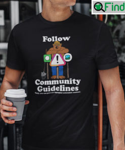 Follow Community Guidelines Only You Can Prevent Harmful Extremist Content