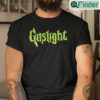 Gaslight Shirt Monster Meme