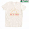 He Is Risen Christian Easter Shirt