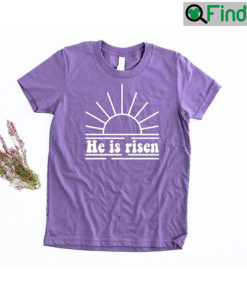 He Is Risen Christian Easter T Shirts