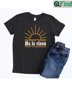 He Is Risen Christian Easter Tee