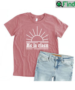 He Is Risen Christian Easter Tee Shirt