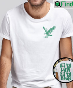 Hit Em Low Hit Em High Shirt