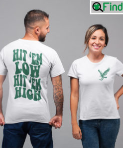 Hit Em Low Hit Em High Unisex Shirt