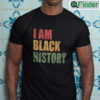 I Am Black History Shirt