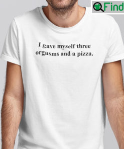 I Gave Myself Three Orgasms And A Pizza