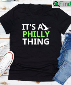 Its A Philly Thing Philadelphia Football Official T shirt