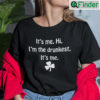 Its Me Hi Im The Drunkest Its Me Shirt