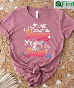 Its Not About The Bunny Lambs T Shirts