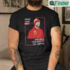 Know Your Role And Shut Your Mouth T Shirt