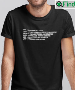 Lol Lucifer Our Lord Yolo Youth Obeying Lucifers Orders Shirt Swag Satans Wishes Are Granted