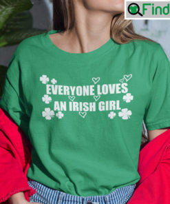 Lorelai Gilmore Everyone Loves An Irish Girl Shirt