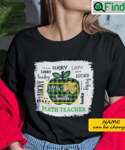 Lucky Math Teacher St Patricks Day Personalized Shirt