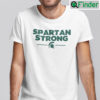 MSU Spartan Strong Shirt