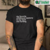 My Favorite Childhood Memory Is My Back Not Hurting T Shirt