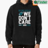 No One Like Us We Gont Care Vintage Hoodie