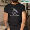 No Thanks Im A Racist Shirt