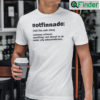 Notfinnado Definition Shirt Extreme Refusal Unwilling Not About To Do Under Any Circumstance