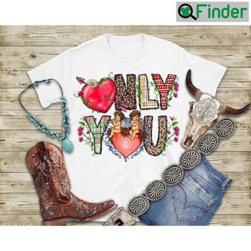 Only U Love I LOVE You Valentines Day Shirt