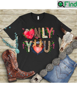 Only U Love I LOVE You Valentines Day T Shirt