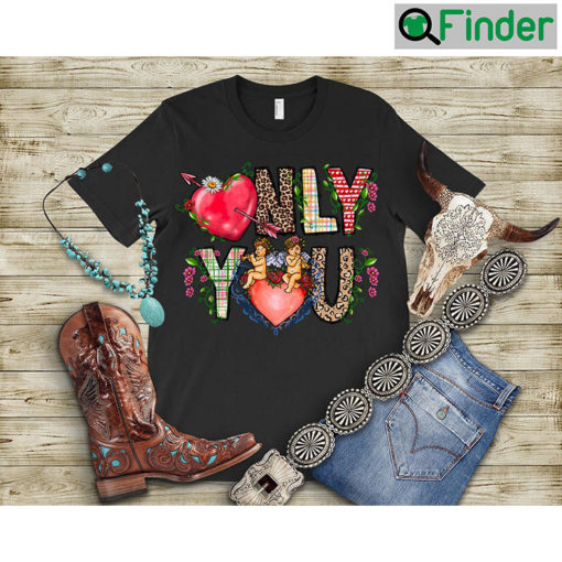 Only U Love I LOVE You Valentines Day T Shirt