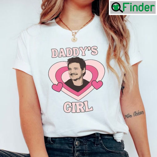 Pedro Pascal Daddys Girl Valentines T Shirt Gift For Her