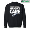 Philadelphia Eagles No One Likes Us Sweatshirt