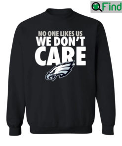 Philadelphia Eagles No One Likes Us Sweatshirt