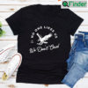 Philadelphia Eagles We Dont Care T shirt