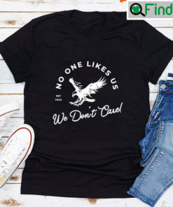 Philadelphia Eagles We Dont Care T shirt