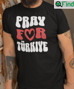 Pray For Turkey Support Earthquake Relief Effort Unisex T shirt