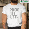 Prostitute T Shirt