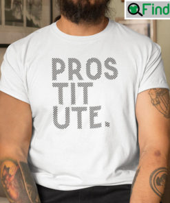Prostitute T Shirt