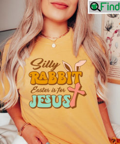 Rabbit Easter Is For Jesus Shirts