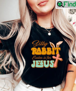 Rabbit Easter Is For Jesus TShirt