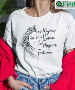 Shakira Las Mujeres Ya No Lloran Las Mujeres Facturan Shirt