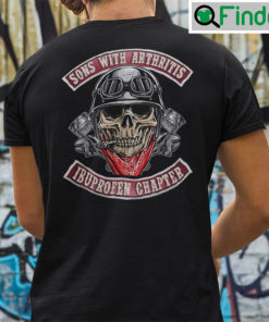 Sons With Arthritis Ibuprofen Chapter Old Biker Shirts