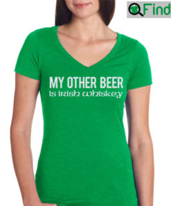 St. Patricks Day My Other Beer T shirt