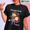 The Last Of Us Trending Movie T shirt