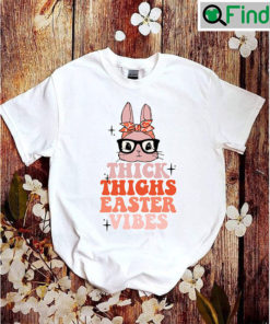 Thick Thighs Easter Vibes Happy Bunny T Shirt