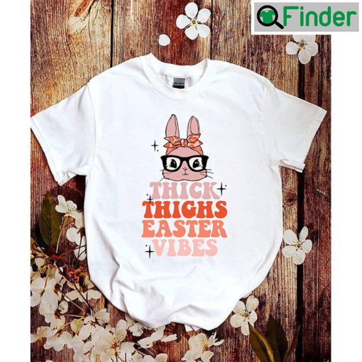 Thick Thighs Easter Vibes Happy Bunny T Shirt