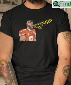 Travis Kelce Burrowhead My Ass T shirt