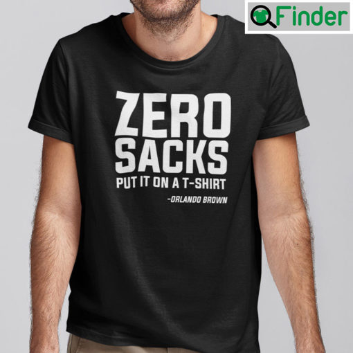 Zero Sacks Shirt